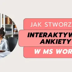 Jak zrobić ankietę w Wordzie – proste kroki, które zaoszczędzą czas