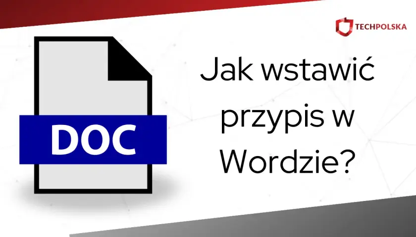 Ikona pliku DOC i tekst "Jak wstawić przypis w Wordzie?".