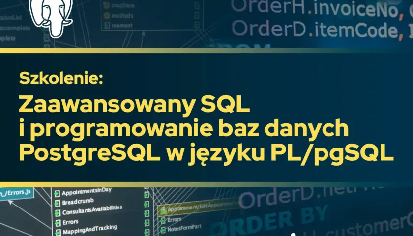 Szkolenie z zaawansowanego SQL i programowania baz danych PostgreSQL w języku PL/pgSQL. Widoczne fragmenty kodu SQL i nazwy funkcji.
