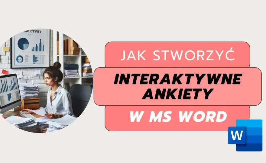 Jak zrobić ankietę w Wordzie – proste kroki, które zaoszczędzą czas