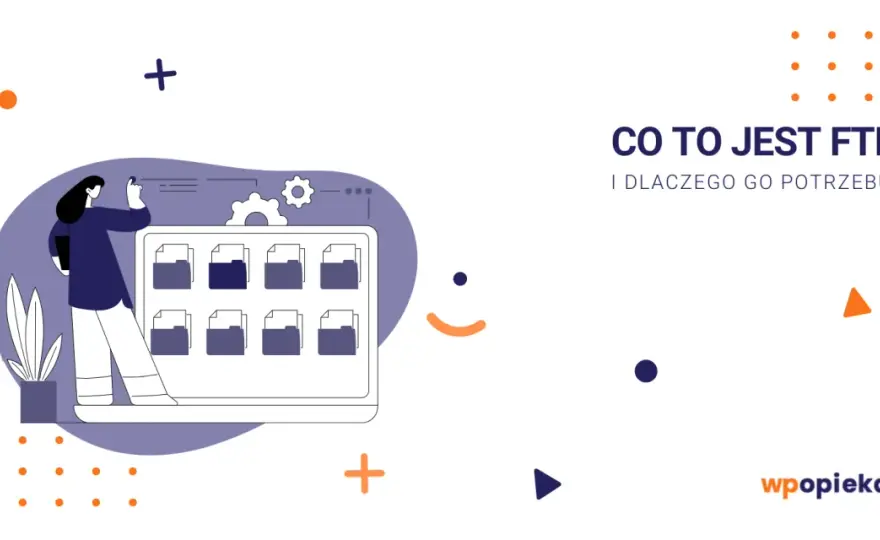 Port FTP - Co to jest i jak działa? Rozwiąż problemy!